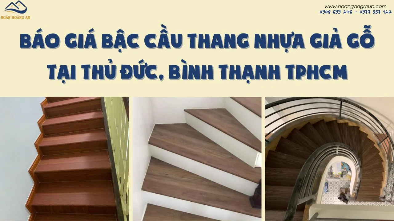 Báo Giá Bậc Cầu Thang Nhựa Giả Gỗ Tại Thủ Đức, Bình Thạnh TPHCM