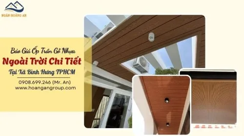 Báo Giá Ốp Trần Gỗ Nhựa Ngoài Trời Tại Xã Bình Hưng TPHCM