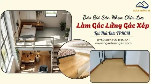 Báo Giá Sàn Nhựa Chịu Lực Làm Gác Lửng Gác Xép Tại Thủ Đức TPHCM