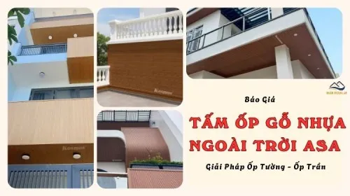 Báo Giá Tấm Ốp Ngoài Trời Phủ ASA - Giải Pháp Ốp Tường – Ốp Trần