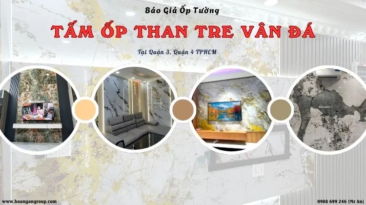 Báo Giá Tấm Ốp Tường Than Tre Vân Đá Tại Quận 3, Quận 4 TPHCM