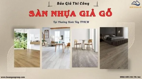 Báo Giá Thi Công Lắp Đặt Sàn Nhựa Chuẩn Tại Phường Bình Tây TPHCM