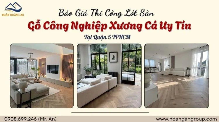 Báo Giá Thi Công Lót Sàn Gỗ Công Nghiệp Xương Cá Uy Tín