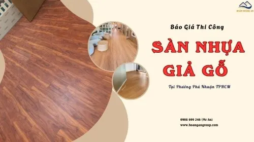 Báo Giá Thi Công Lót Sàn Nhựa Giả Gỗ Uy Tín Tại Phường Phú Nhuận TPHCM