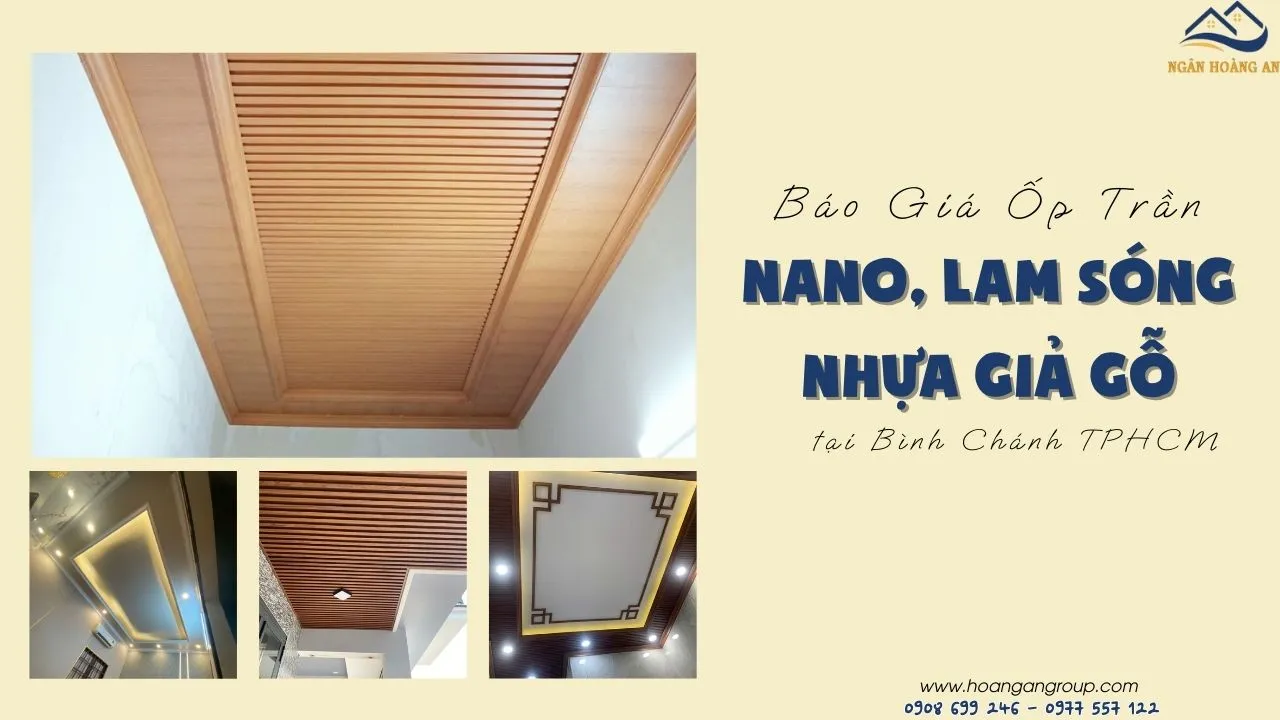 Báo Giá Ốp Trần Nano, Lam Sóng Nhựa Giả Gỗ Tại Bình Chánh TPHCM