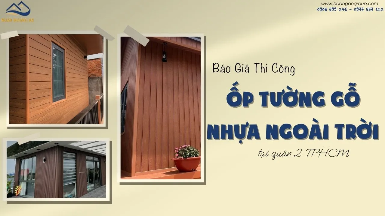Báo Giá Thi Công Ốp Tường Gỗ Nhựa Ngoài Trời Tại Quận 2 TPHCM Báo Giá Thi Công Ốp Tường Gỗ Nhựa Ngoài Trời Tại Quận 2 TPHCM