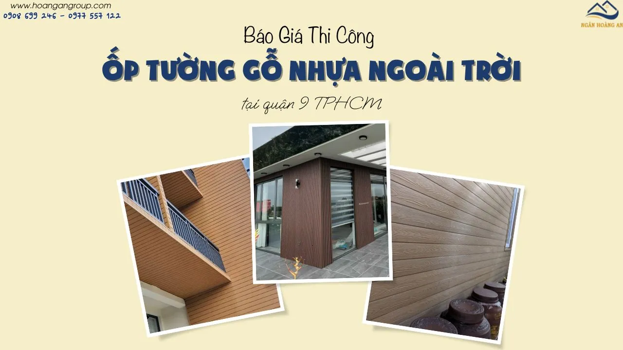 Báo Giá Thi Công Ốp Tường Gỗ Nhựa Ngoài Trời Tại Quận 9 TPHCM Báo Giá Thi Công Ốp Tường Gỗ Nhựa Ngoài Trời Tại Quận 9 TPHCM
