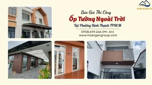 Báo Giá Thi Công Ốp Tường Ngoài Trời Tại Phường Bình Thạnh TPHCM