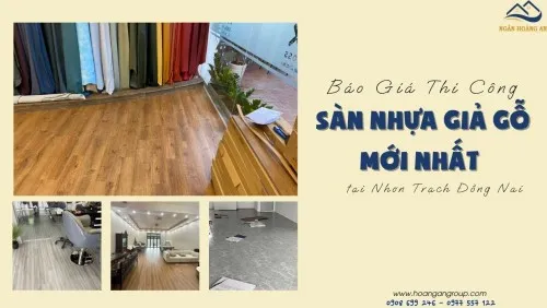 Báo Giá Thi Công Sàn Nhựa Giả Gỗ Mới Nhất Tại Nhơn Trạch Đồng Nai