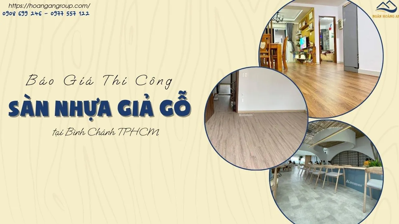 Báo Giá Thi Công Sàn Nhựa Giả Gỗ Tại Bình Chánh TPHCM