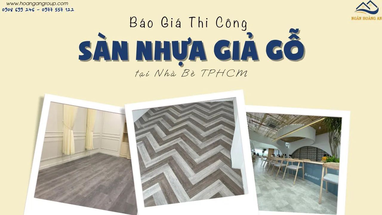 Báo Giá Thi Công Sàn Nhựa Giả Gỗ Tại Nhà Bè TPHCM Báo Giá Thi Công Sàn Nhựa Giả Gỗ Tại Nhà Bè TPHCM