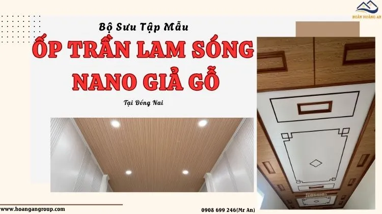 Bộ Sưu Tập Mẫu Ốp Trần Lam Sóng - Nano Giả Gỗ Hiện Đại Tại Đồng Nai