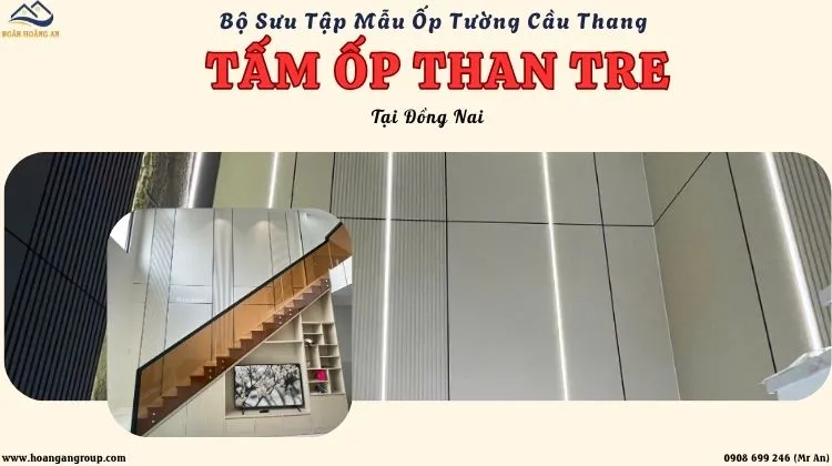 Bộ Sưu Tập Mẫu Ốp Tường Cầu Thang Bằng Tấm Ốp Than Tre Tại Đồng Nai
