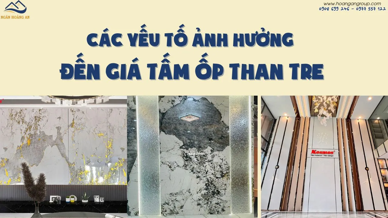 Các Yếu Tố Ảnh Hưởng Đến Giá Tấm Ốp Than Tre