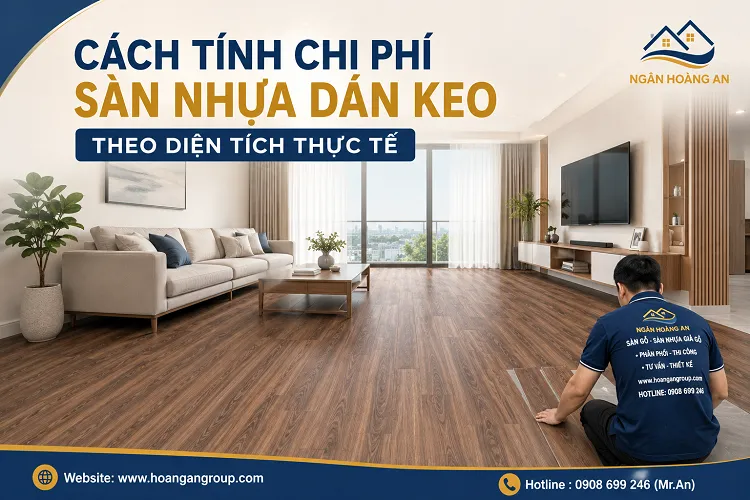 Cách Tính Chi Phí Sàn Nhựa Dán Keo Theo Diện Tích Thực Tế Cách Tính Chi Phí Sàn Nhựa Dán Keo Theo Diện Tích Thực Tế