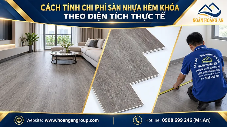 Cách Tính Chi Phí Sàn Nhựa Hèm Khóa Theo Diện Tích Thực Tế