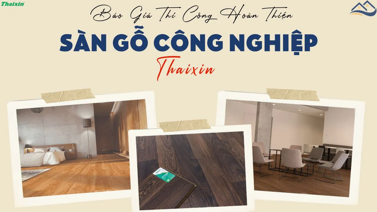   Cách Tính Chi Phí Thi Công Lắp Đặt Hoàn Thiện Sàn Gỗ Thaixin