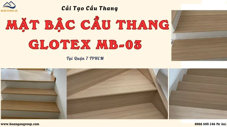 Cải Tại Cầu Thang Bằng Mặt Bậc Cầu Thang Glotex MB-03 Tại Quận 7 TPHCM