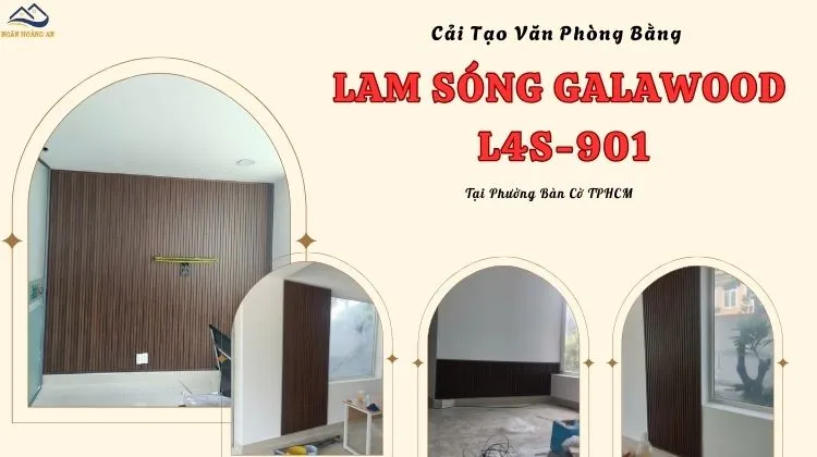 Cải Tạo Văn Phòng Bằng Lam Sóng Galawood L4S-901 Phường Bàn Cờ TPHCM