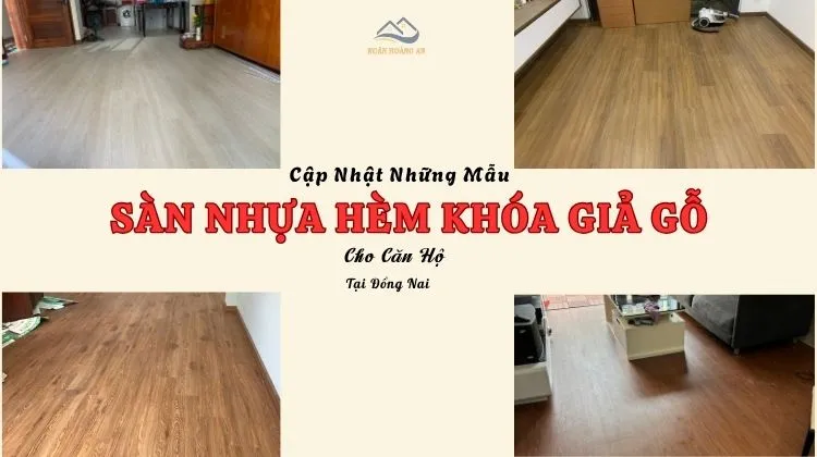 Cập Nhật Những Mẫu Sàn Nhựa Hèm Khoá Cho Căn Hộ Tại Đồng Nai