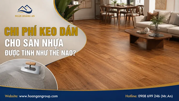 Chi Phí Keo Dán Cho Sàn Nhựa Được Tính Như Thế Nào? Chi Phí Keo Dán Cho Sàn Nhựa Được Tính Như Thế Nào?