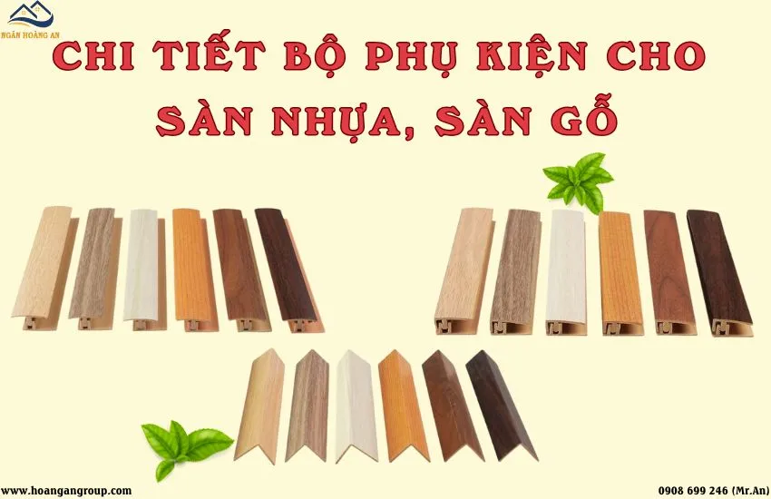 Chi Tiết Bộ Phụ Kiện Nẹp Nhựa Cho Sàn Gỗ, Sàn Nhựa