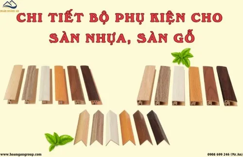 Chi Tiết Bộ Phụ Kiện Nẹp Nhựa Cho Sàn Gỗ, Sàn Nhựa