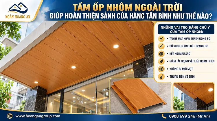 Tấm Ốp Nhôm Ngoài Trời Giúp Hoàn Thiện Sảnh Cửa Hàng Tân Bình Như Thế Nào?
