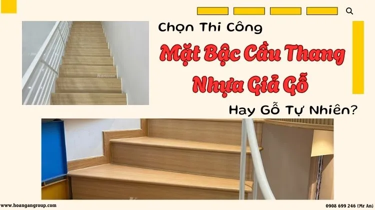 Chọn Thi Công Mặt Bậc Cầu Thang Nhựa Giả Gỗ Hay Gỗ Tự Nhiên? Chọn Thi Công Mặt Bậc Cầu Thang Nhựa Giả Gỗ Hay Gỗ Tự Nhiên?
