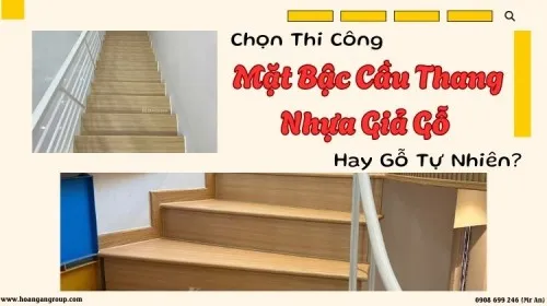 Chọn Thi Công Mặt Bậc Cầu Thang Nhựa Giả Gỗ Hay Gỗ Tự Nhiên? 