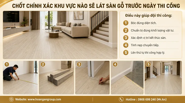 Chốt Chính Xác Khu Vực Nào Sẽ Lát Sàn Gỗ Trước Ngày Thi Công