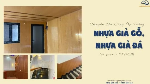 Chuyên Thi Công Ốp Tường Nhựa Giả Gỗ, Nhựa Giả Đá Tại Quận 7 TPHCM
