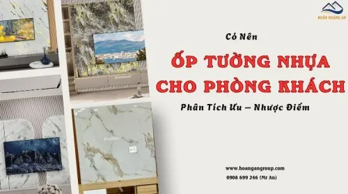 Có Nên Ốp Tường Nhựa Cho Phòng Khách Không? Phân Tích Ưu – Nhược Điểm