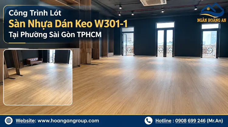 Công Trình Lót Sàn Nhựa Dán Keo W301-1 Tại Phường Sài Gòn TPHCM