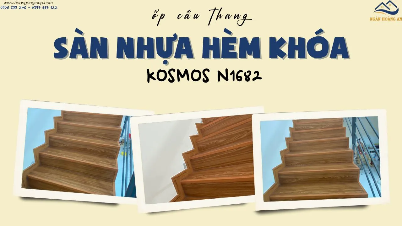 Ốp Cầu Thang Sàn Nhựa Hèm Khóa Kosmos N1682 Tại Quận 2 TPHCM Ốp Cầu Thang Sàn Nhựa Hèm Khóa Kosmos N1682 Tại Quận 2 TPHCM