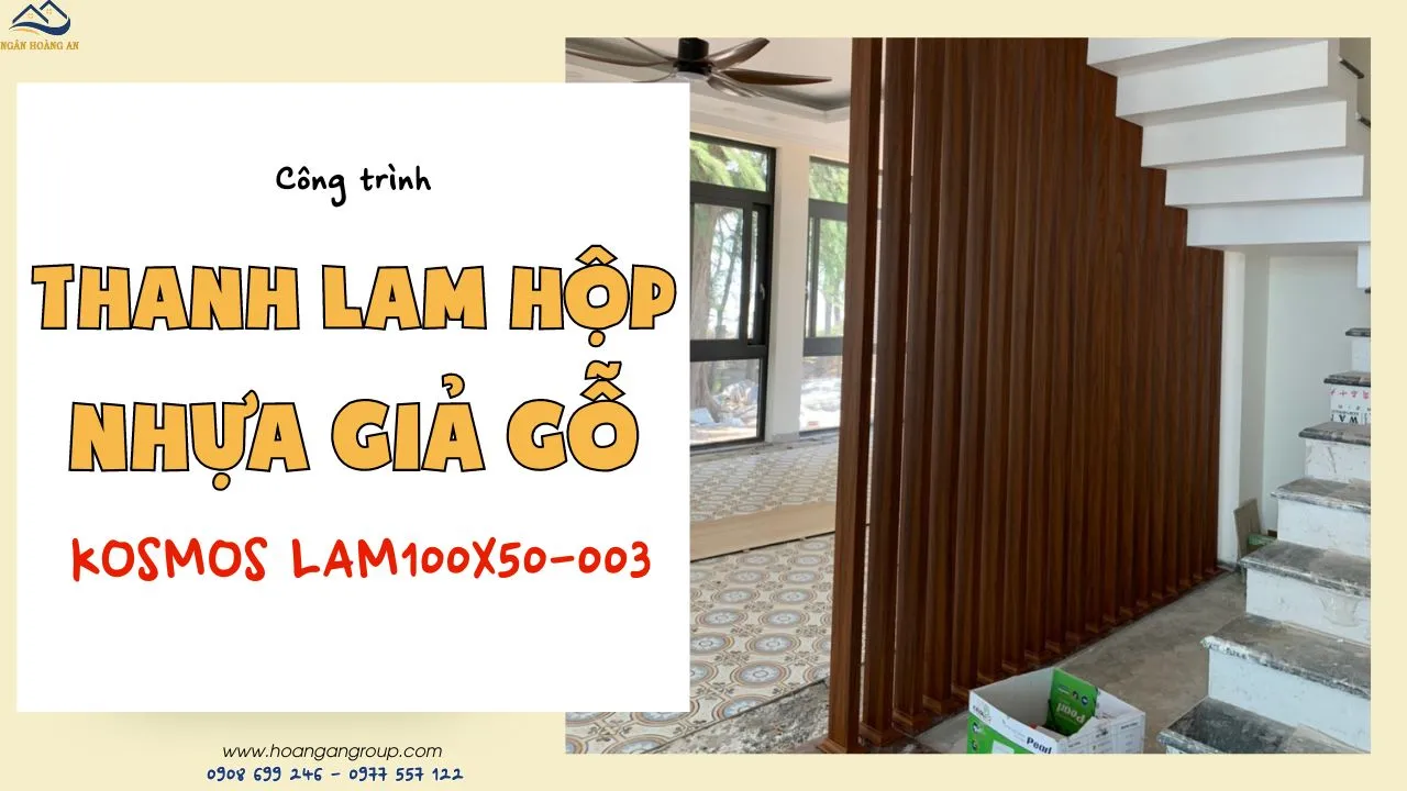 Vách Cầu Thang Thanh Lam Nhựa Giả Gỗ Kosmos LAM100x50-003 Tại Cần Giờ