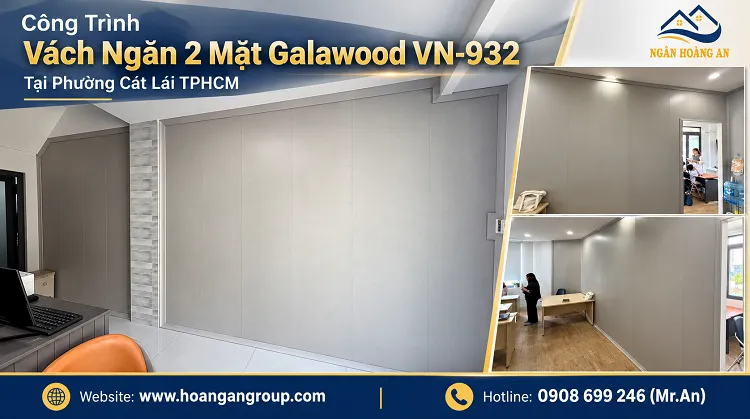 Công Trình Vách Ngăn 2 Mặt Galawood VN-932 Tại Phường Cát Lái TPHCM
