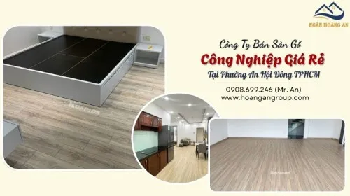 Công Ty Bán Sàn Gỗ Công Nghiệp Giá Rẻ Tại Phường An Hội Đông TPHCM