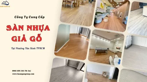 Công Ty Cung Cấp Sàn Nhựa Giả Gỗ Chất Lượng Phường Tân Bình TPHCM