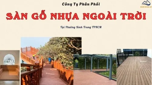 Công Ty Phân Phối Sàn Gỗ Nhựa Ngoài Trời Tại Phường Bình Trung TPHCM
