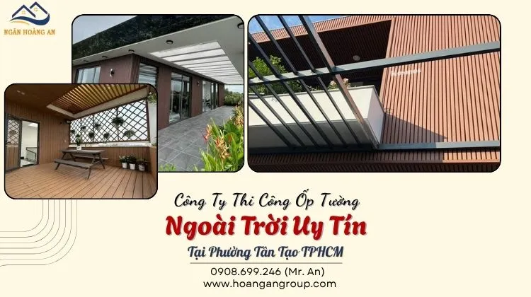 Công Ty Thi Công Ốp Tường Ngoài Trời Uy Tín Tại Phường Tân Tạo TPHCM