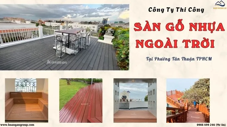 Công Ty Thi Công Sàn Gỗ Nhựa Ngoài Trời Tại Phường Tân Thuận TPHCM Công Ty Thi Công Sàn Gỗ Nhựa Ngoài Trời Tại Phường Tân Thuận TPHCM