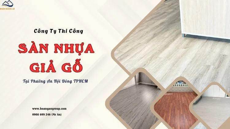 Công Ty Thi Công Sàn Nhựa Giả Gỗ Giá Rẻ Tại Phường An Hội Đông TPHCM