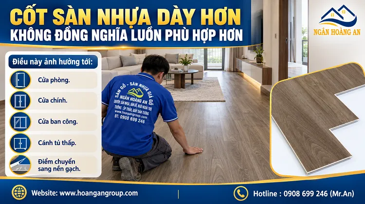Cốt Sàn Nhựa Dày Hơn Không Đồng Nghĩa Luôn Phù Hợp Hơn