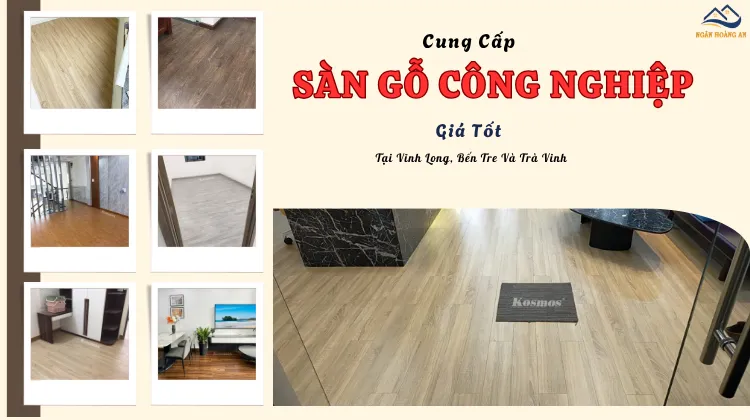 Cung Cấp Sàn Gỗ Công Nghiệp Giá Tốt Tại Vĩnh Long, Bến Tre Và Trà Vinh Cung Cấp Sàn Gỗ Công Nghiệp Giá Tốt Tại Vĩnh Long, Bến Tre Và Trà Vinh