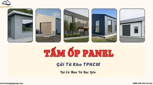 Cung Cấp Tấm Ốp Panel Tại Cà Mau Và Bạc Liêu – Gửi Từ Kho TPHCM	