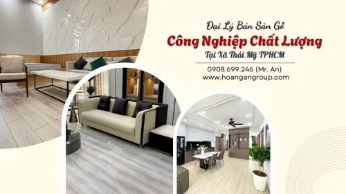 Đại Lý Bán Sàn Gỗ Công Nghiệp Chất Lượng Tại Xã Thái Mỹ TPHCM