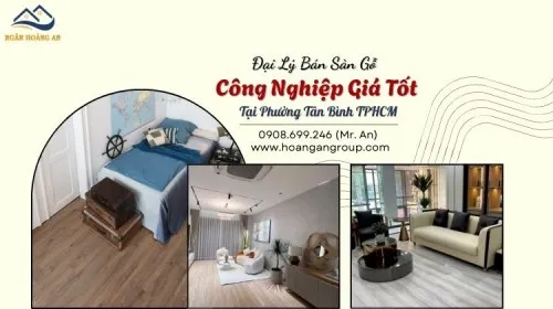 Đại Lý Bán Sàn Gỗ Công Nghiệp Giá Tốt Tại Phường Tân Bình TPHCM