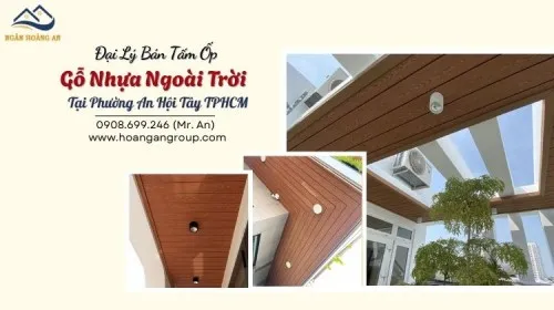 Đại Lý Bán Tấm Ốp Gỗ Nhựa Ngoài Trời Tại Phường An Hội Tây TPHCM