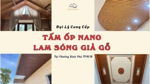 Đại Lý Cung Cấp Tấm Nano, Lam Sóng Giả Gỗ Tại Phường Bình Phú TPHCM